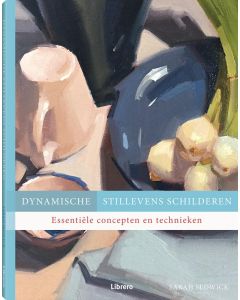 Dynamische stillevens schilderen van Sarah Sedwick